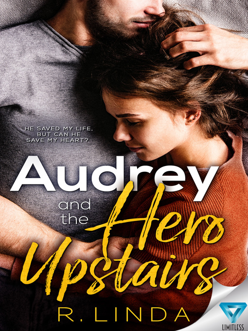 Title details for Audrey and the Hero Upstairs by R. Linda - Available